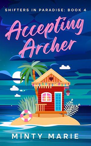 Accepting Archer by Minty Marie