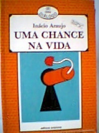 Uma Chance na Vida by Inácio Araújo