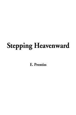 Stepping Heavenward by E. Prentiss