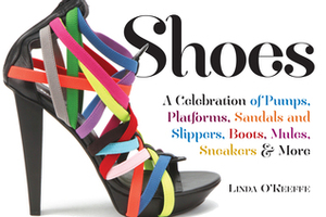 Shoes: A Celebration of Pumps, Sandals, SlippersMore by Linda O'Keeffe, Andreas Bleckmann