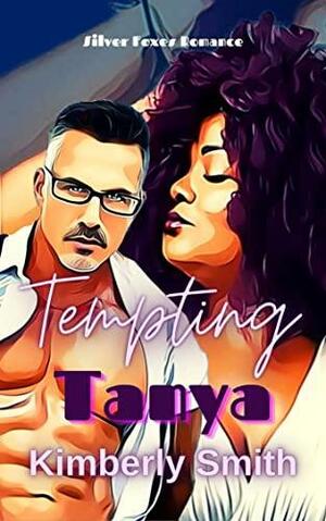 Tempting Tanya: Mature Romance over 40 by Kimberly Smith
