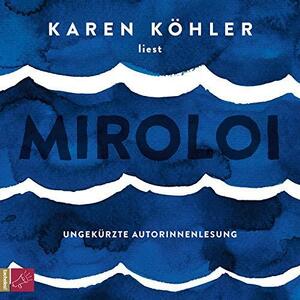 Miroloi by Karen Köhler