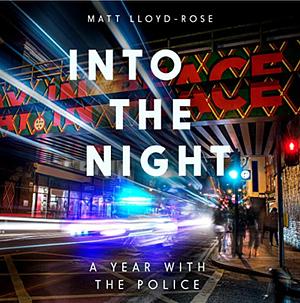 Into the Night by Matt Lloyd-Rose