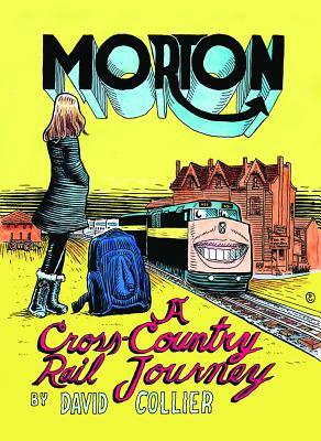 Morton: A Cross-Country Rail Journey by David Collier