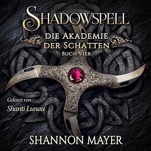 Sdadowspell Buch 4 by Shannon Mayer