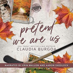 Pretend We Are Us by Claudia Burgoa