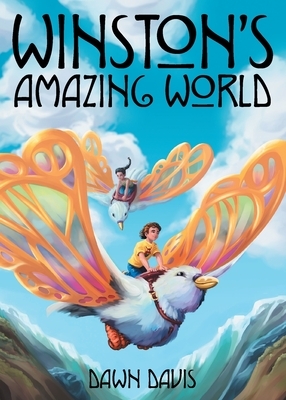 Winston's Amazing World by Dawn Davis