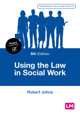 Using the Law in Social Work by 