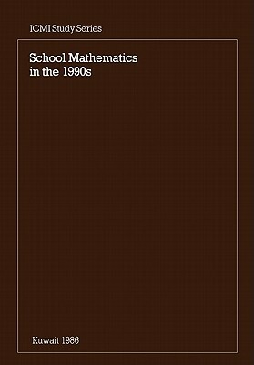 School Mathematics in the 1990s by Leslie Wilson, Geoff Wilson, Howson