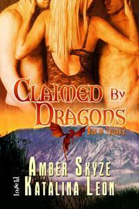 Claimed by Dragons by Katalina Leon, Amber Skyze