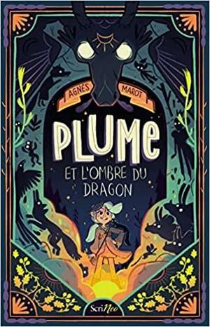 Plume et l'ombre du dragon by Agnès Marot, Agnès Marot