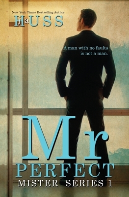 Mr. Perfect: : A Mister Standalone by J.A. Huss