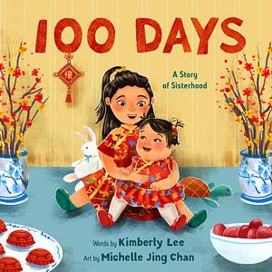 100 Days: A Story of Sisterhood by Kimberly Lee