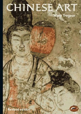 Chinese Art by Mary Tregear