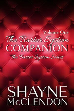 The Barter System Companion: Volume One by Shayne McClendon