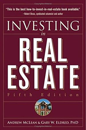 Investing in Real Estate by Andrew James McLean, Gary W. Eldred