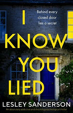 I Know You Lied by Lesley Sanderson