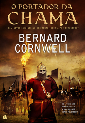 O Portador da Chama by Bernard Cornwell