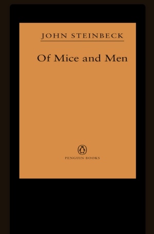 Of Mice and Men by John Steinbeck