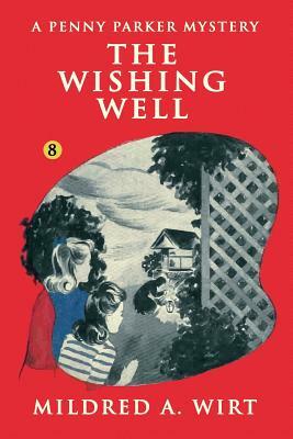 The Wishing Well by Mildred A. Wirt