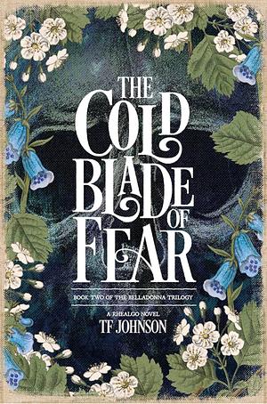 The Cold Blade of Fear by TF Johnson