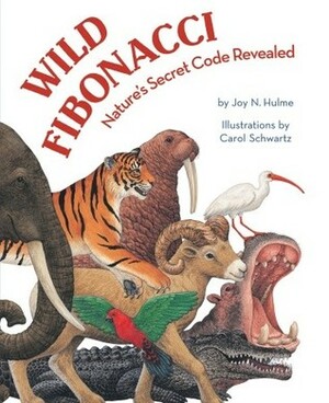 Wild Fibonacci: Nature's Secret Code Revealed by Joy N. Hulme