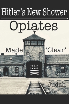 Hitler's New Shower: Opiates Made 'Clear' by Judah