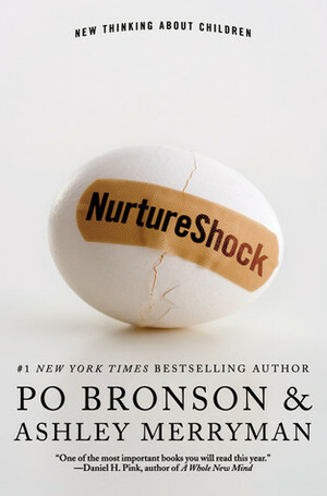 Nurture Shock: New Thinking About Children by Ashley Merryman, Po Bronson