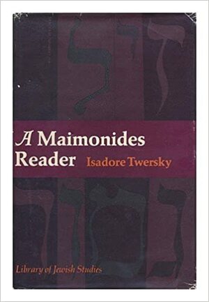 A Maimonides Reader by Maimonides, Isadore Twersky