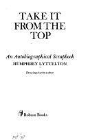 Take it from the Top: An Autobiographical Scrapbook by Humphrey Lyttelton