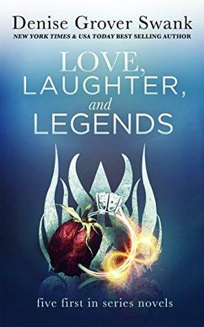 Love, Laughter, and Legends: Five First in Series Novels by Denise Grover Swank