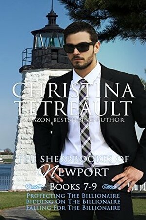 Sherbrookes of Newport Box Set Three, The by Christina Tetreault