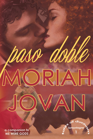 Paso Doble (Tales of Dunham: LaMontagne #1) by Moriah Jovan