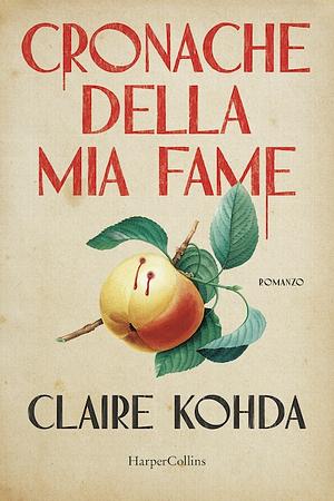Cronache della mia fame by Claire Kohda