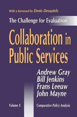 Collaboration in Public Services: The Challenge for Evaluation by Bill Jenkins