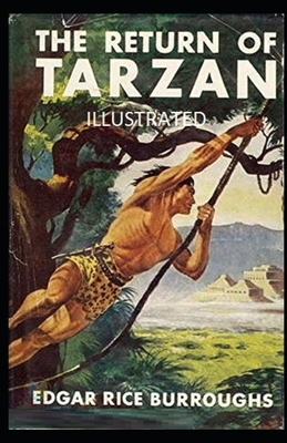 The Return of Tarzan Illustrated by Edgar Rice Burroughs