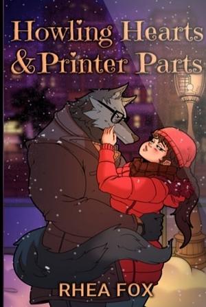 Howling Hearts and Printer Parts  by Rhea Fox