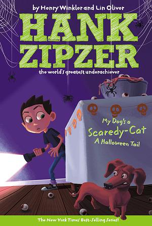 My Dog's a Scaredy-Cat: A Halloween Tail by Lin Oliver, Henry Winkler