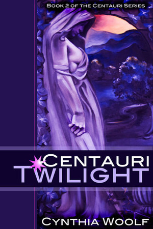 Centauri Twilight by Cynthia Woolf