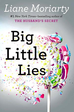 Big Little Lies by Liane Moriarty