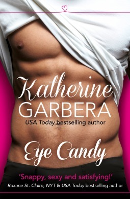 Eye Candy by Katherine Garbera