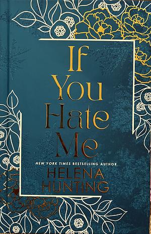 If You Hate Me by Helena Hunting