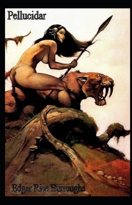 Pellucidar Illustrated by Edgar Rice Burroughs