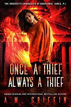Once a Thief, Always a Thief by A.M. Griffin