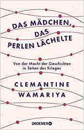 Das Mädchen, das Perlen lächelte by Ulrike Strerath-Bolz, Clemantine Wamariya, Elizabeth Weil