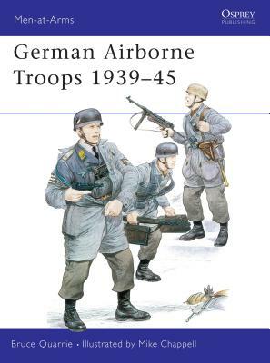 German Airborne Troops 1939-45 by Bruce Quarrie