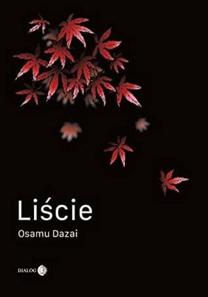 Liście by Osamu Dazai