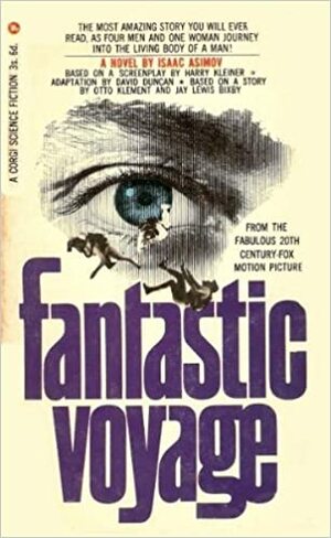 FANTASTIC VOYAGE - and - FANTASTIC VOYAGE (2) (ii) Two: Destination Brain by Isaac Asimov