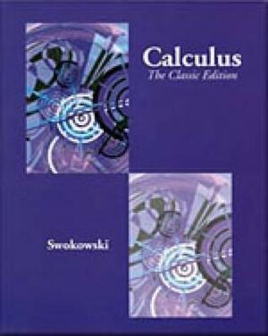 Cengage Advantage Books: Calculus: The Classic Edition [With Infotrac] by Earl W. Swokowski