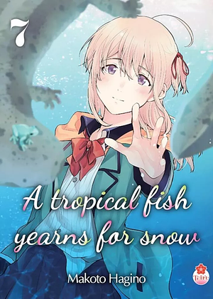 A tropical fish yearn for snow, tome 7 by Makoto Hagino